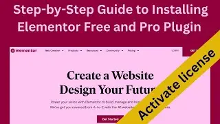 Step-by-Step Guide to Installing Elementor Free and Pro Plugin with activate license!