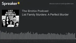 List Family Murders: A Perfect Murder