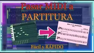 💥APRENDE👉 Como pasar MIDI A PARTITURA 🎼 * Muy FÁCIL y RÁPIDO * 😀 FL Studio 20