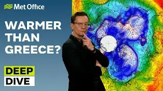 Deep Dive 18/02/2025 &ndash; Will the UK be warmer than Greece? &ndash; Met Office weekly weather forecast UK