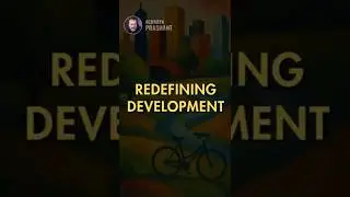 Redefining Development || Acharya Prashant