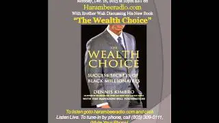The Wealth Choice| Building With Dr. Dennis Kimbro