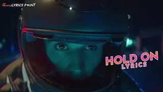 HOLD ON - Justin Bieber  |  Full Song Lyrics