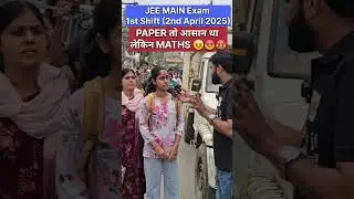JEE MAIN 2 April 2025 Shift 1 Exam Live Student Review/Reaction 🔥🔥  Maths😠😡🤬 #jeemain #jee #iit #nit
