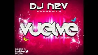 Dj Buxxi Ft Zion & Lennox - Vuelve (Dj Nev Remix 2.0)