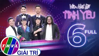 Vẫn h&aacute;t lời t&igrave;nh y&ecirc;u - Tập 6 FULL: Ca sĩ Trịnh Vĩnh Trinh, Cẩm V&acirc;n, Tấn Sơn, Đức Tuấn