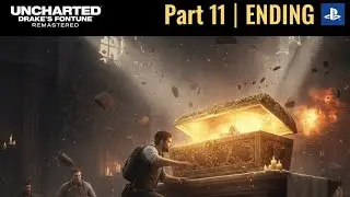UNCHARTED: Drake's Fortune REMASTERED Part 11 (ENDING) - 4K 60FPS No Commentary Gameplay