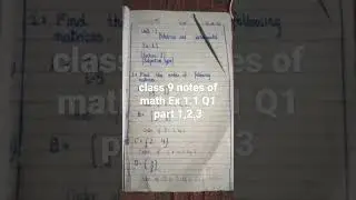 Grade 9 subject Math notes (Ch 1 Ex 1.1 Q 1 part 1,2,3