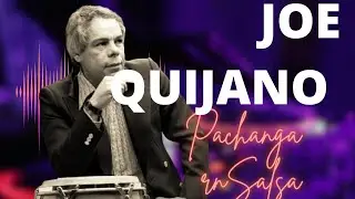 JOE QUIJANO, El Rey de la Pachanga, Datos -Biografía e historia - su aporte en la SALSA