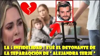 ✅&iexcl; ALERTA ! &iexcl; CONFIRMADO ! LA PRESENTADORA ALEJANDRA SERJE SE SEPARO DE SU ESPOSO Y ESTA ES LA RAZ&Oacute;N