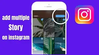 How To Add Multiple Pictures in Instagram Story (Step By Step)
