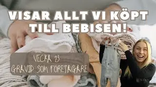 Visar ALLT vi k&ouml;pt till bebisen! (HAUL) - Gravid vecka 23