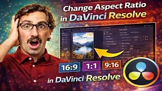 Change Aspect Ratio in DaVinci Resolve (Quick & Easy)