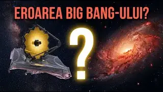 James Webb a descoperit galaxii care nu ar trebui să existe. Eroarea Big Bang-ului?