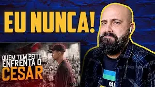 PSICÓLOGO REAGINDO - QUEM TEM PEITO ENFRENTA O CÉSAR