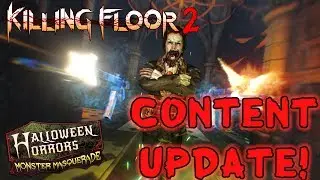 YIKES! Killing Floor 2: Monster Masquerade - Halloween 2018 Update!