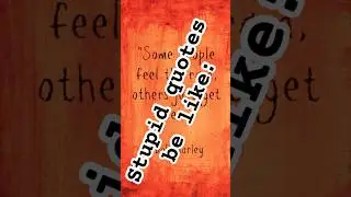 Stupid quotes