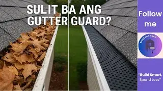 Roof Gutter Guards: Sulit Ba o Sayang Lang sa Budget?