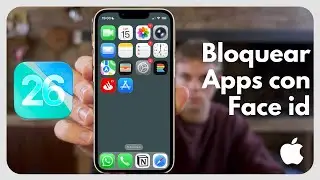 C&oacute;mo bloquear apps con Face id en iPhone IOS 26
