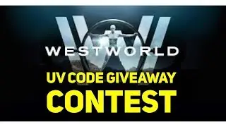 UV Code Giveaway Contest - WESTWORLD Season One (CONTEST CLOSED)