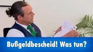 So gehen Sie mit einem Bu&szlig;geldbescheid um!