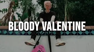 Machine Gun Kelly - bloody valentine (Acoustic) [Clean - Lyrics]