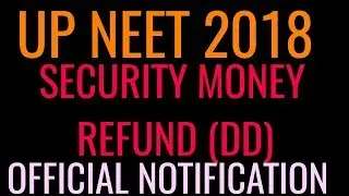 SECURITY MONEY REFUND UP NEET 2018 official notification updgme