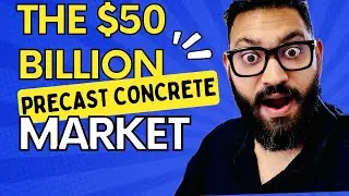 Unlocking the $50 Billion Opportunity: The Future of Precast Concrete | Episode 3