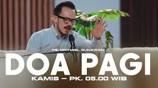 DOA PAGI GSJS with Ps. Michael Gunawan - Pk.05.00 (22 Januari 2026)