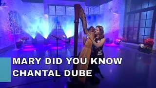 Mary Did You Know / CHANTAL DUBE