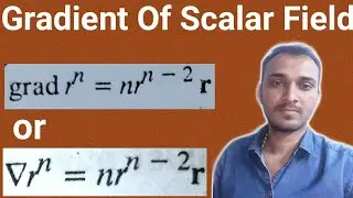 GRADIENT OF A SCALAR FIELD IN HINDI
