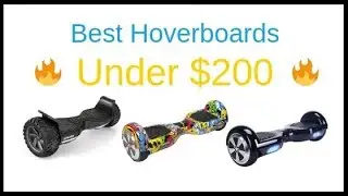 Best Hoverboards Under $200