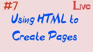 How To Use HTML To Create Pages | Live (Creating Portfolio) | | Full-Stack Web-Development Course #7