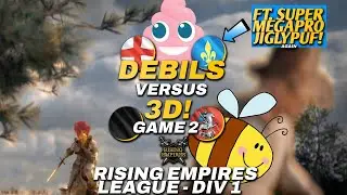 Rising Empires League - Division 1 - 3D! VS Debils Game 2