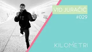 #KiloMetri - Vid Juračić