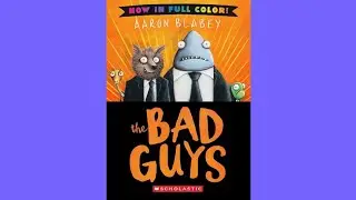 Full Book: The Bad Guys, Full Color Edition by Aaron Blabey