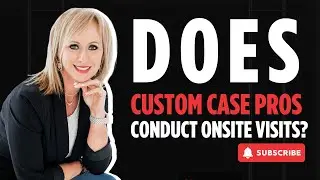 Does Custom Case Pros Conduct Onsite Visits?