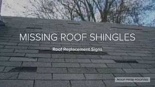Roof Replacement Signs   MISSING ROOF SHINGLES