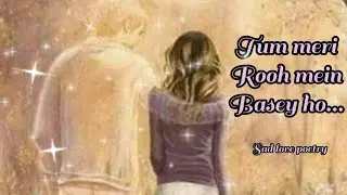 Tum meri rooh mein basey ho...💞#sadlovepoetry@preet_voice