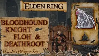 Bloodhound Knight Floh Location | Deathroot Location | Elden Ring
