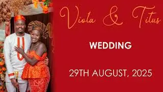 VIOLA WEDS TITUS ~ 29Th Aug, 2025 (S .P. F GARDENS ,ANNEX. ELD )