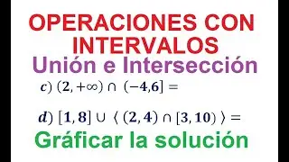 c - d) Unión e Intersección  operaciones con intervalos