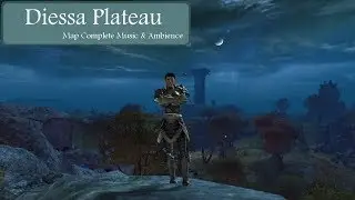Diessa Plateau - Map Complete - Music & Ambience (no commentary)