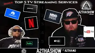 Top 5 TV Streaming Services | A2thaShow | Bonus Content