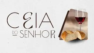ADRF - CEIA DO SENHOR