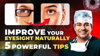 Remove Spectacles Naturally | 5 Proven Tips to Improve Eyesight Without Surgery