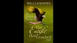 The Eagle Has Crashed Episode 5 - June 2029 Part 2