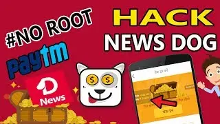 How to hack news dog app without root || Trick to get unlimited coins || earn paytm cash Hindi 2017