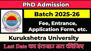 PhD Admission 🔥 Kurukshetra University PhD Admission Notice II PhD Admission 2025-26 II KUK PhD 2025