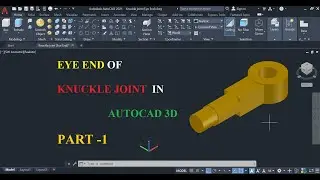 AutoCAD 3D Tutorial KNUCKLE JOINT Part 1 #autocad